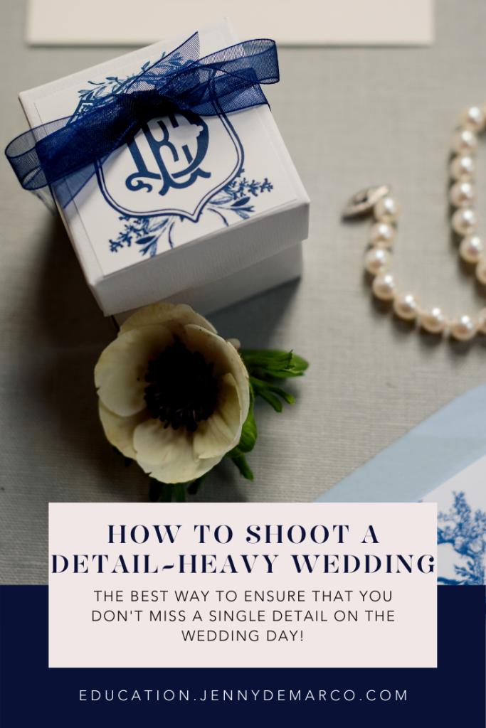 How to shoot a detail heavy wedding - Jenny DeMarco Education